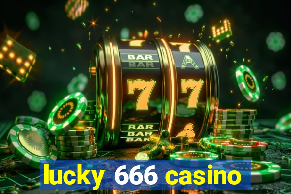 lucky 666 casino