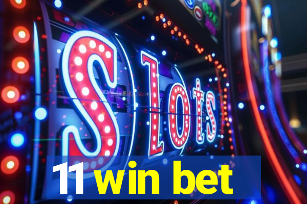 11 win bet