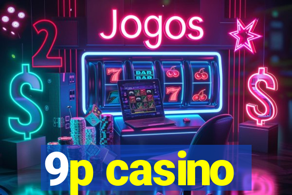 9p casino