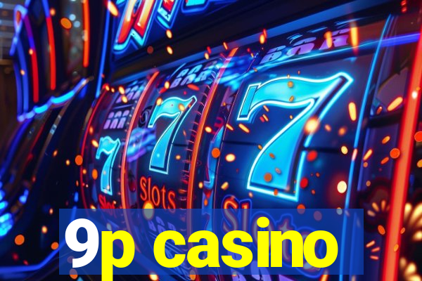 9p casino