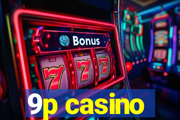 9p casino