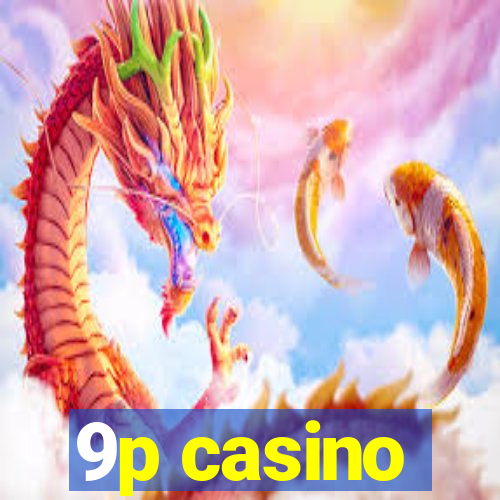 9p casino