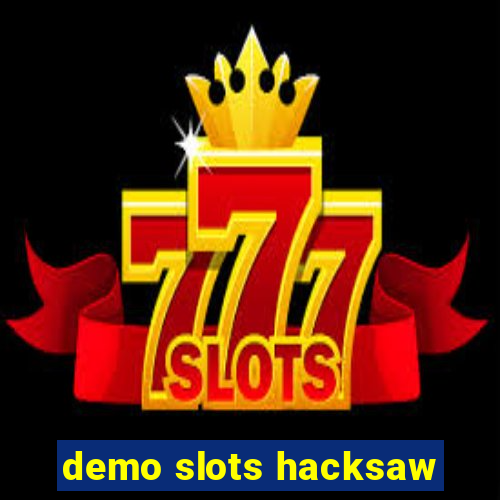 demo slots hacksaw