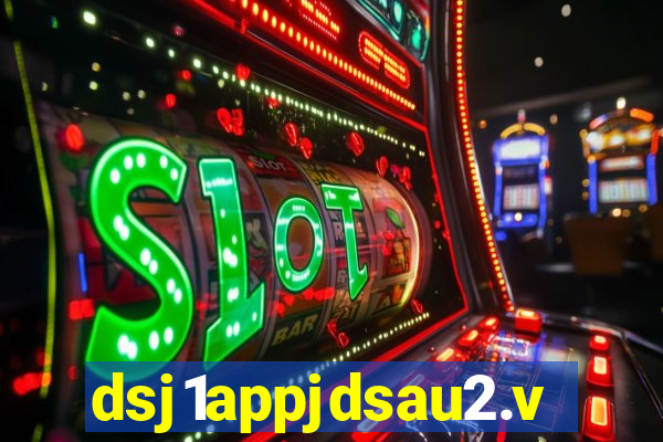 dsj1appjdsau2.vip