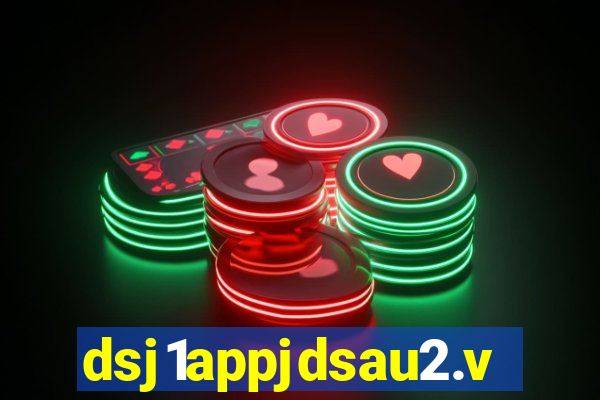 dsj1appjdsau2.vip