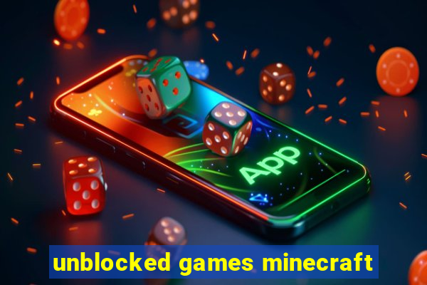 unblocked games minecraft