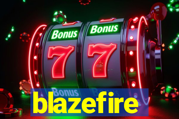 blazefire