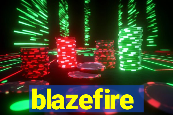 blazefire