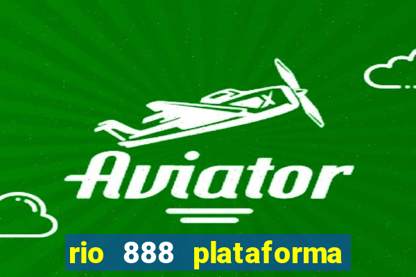 rio 888 plataforma de jogos