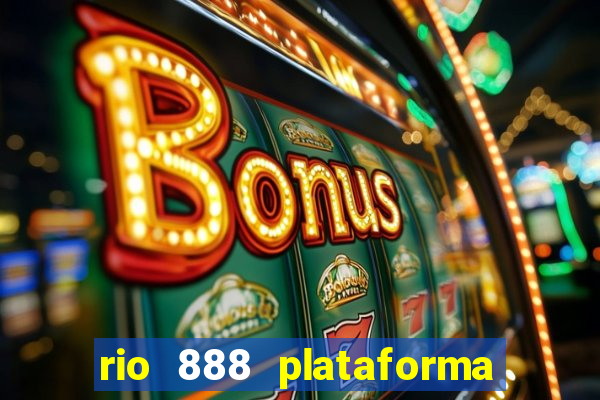 rio 888 plataforma de jogos