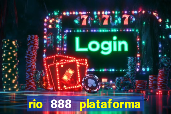 rio 888 plataforma de jogos