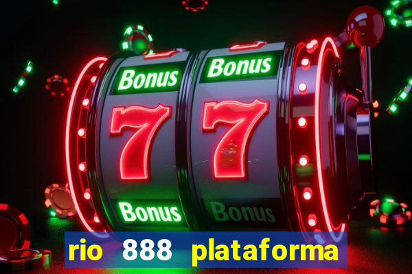 rio 888 plataforma de jogos