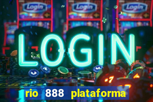 rio 888 plataforma de jogos