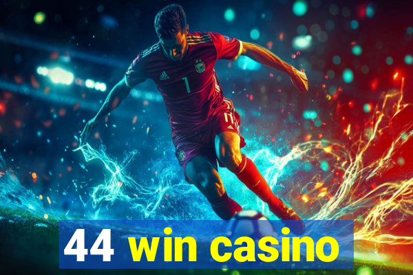 44 win casino