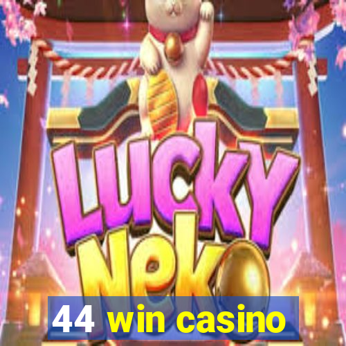 44 win casino