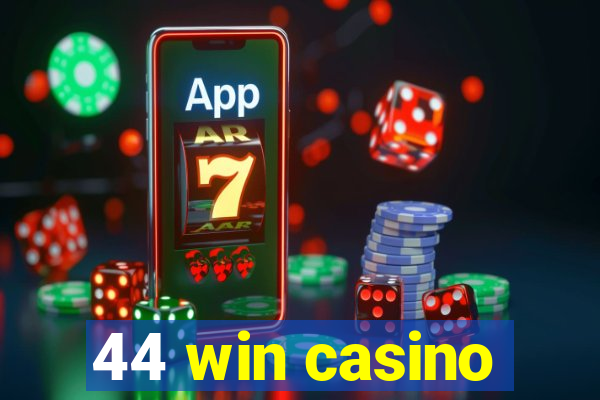 44 win casino