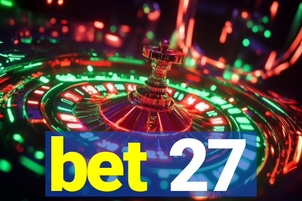 bet 27