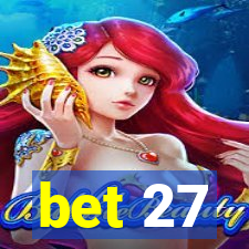 bet 27