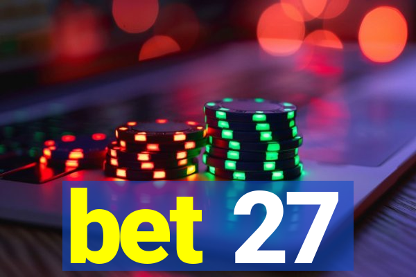 bet 27