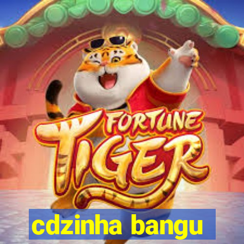 cdzinha bangu