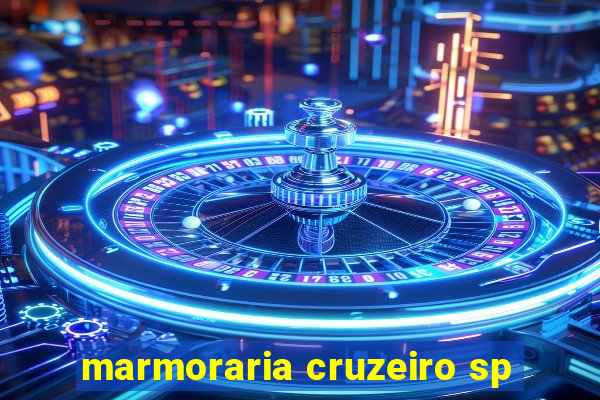 marmoraria cruzeiro sp