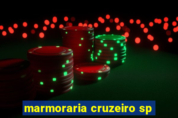 marmoraria cruzeiro sp