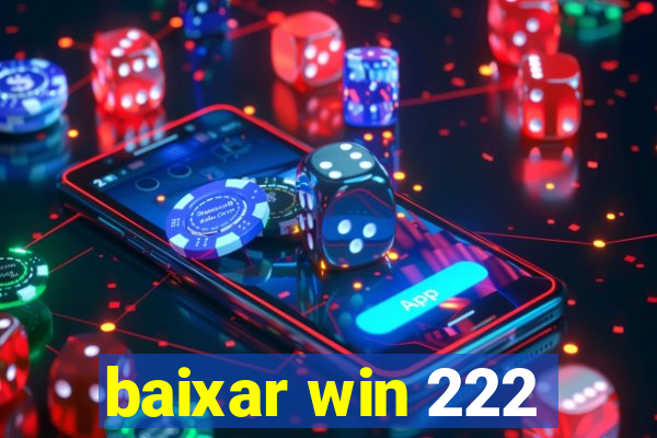 baixar win 222