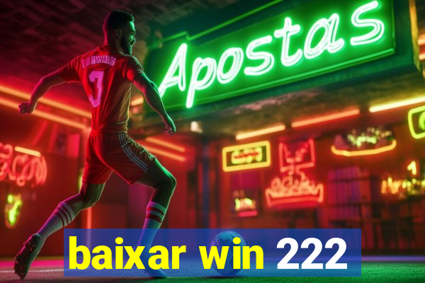 baixar win 222