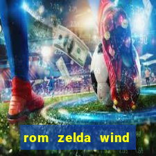 rom zelda wind waker pt br