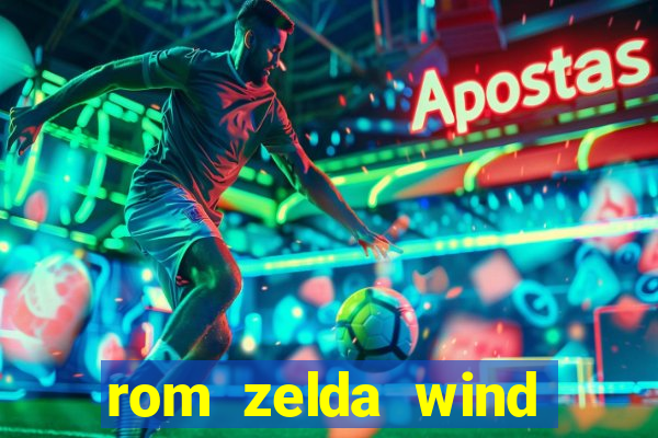 rom zelda wind waker pt br