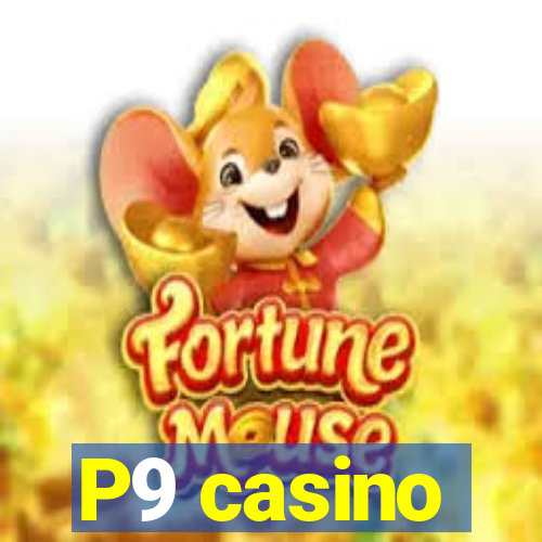 P9 casino