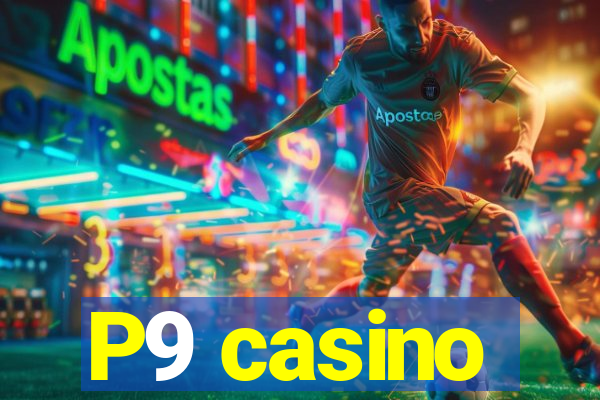 P9 casino