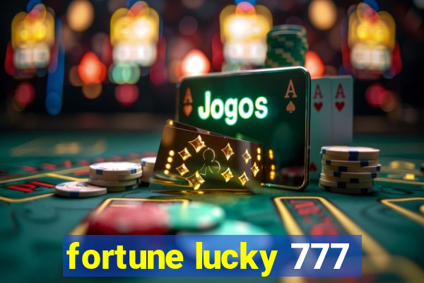 fortune lucky 777