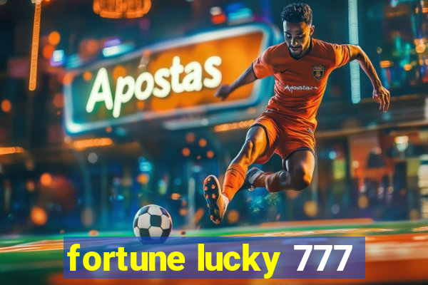 fortune lucky 777