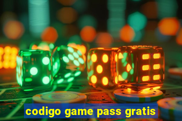 codigo game pass gratis