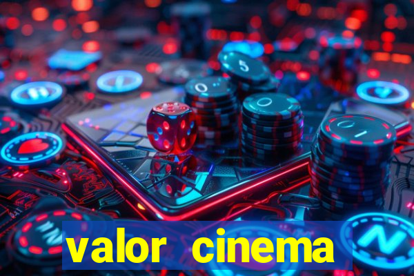 valor cinema shopping paralela