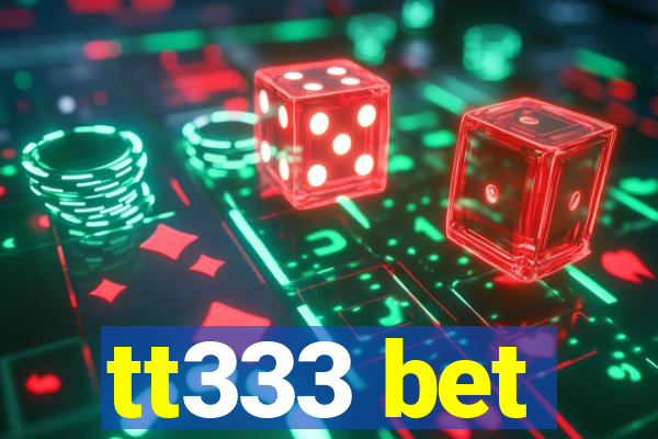 tt333 bet