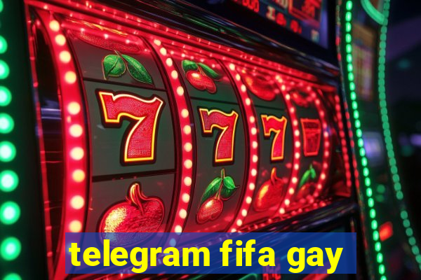 telegram fifa gay