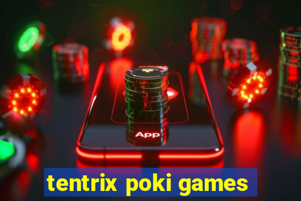 tentrix poki games