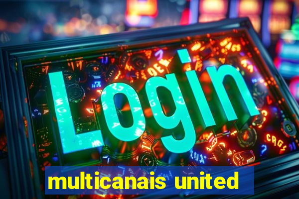 multicanais united