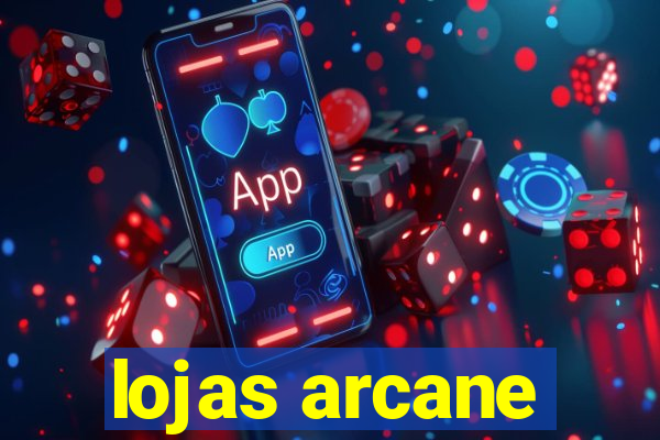 lojas arcane