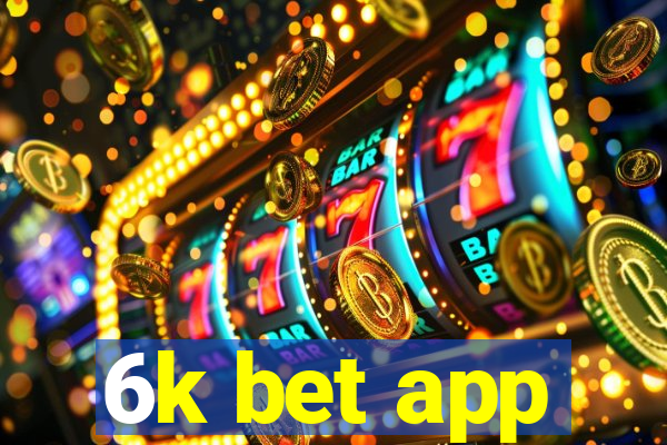 6k bet app