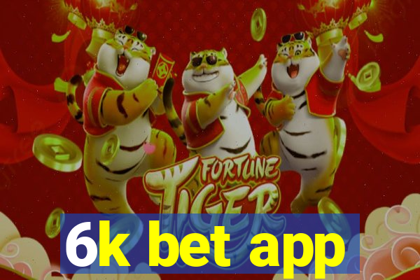 6k bet app