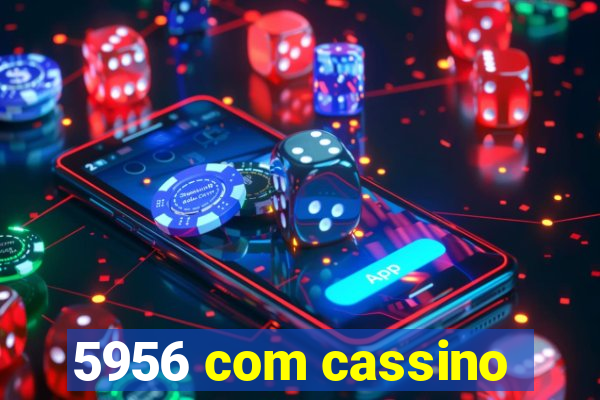 5956 com cassino