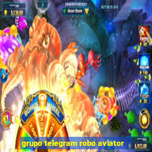 grupo telegram robo aviator