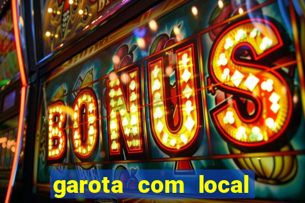 garota com local em joinville