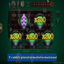 7 rabbit plataformaInformational