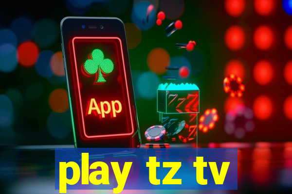 play tz tv