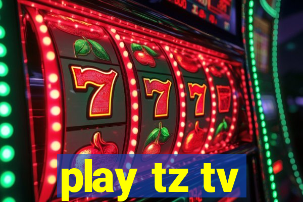 play tz tv