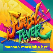 mansao maromba bet